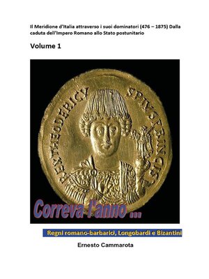 cover image of Regni romano-barbarici, Longobardi e Bizantini. Il Meridione d'Italia  dalla caduta dell'impero romano all'Italia postunitaria